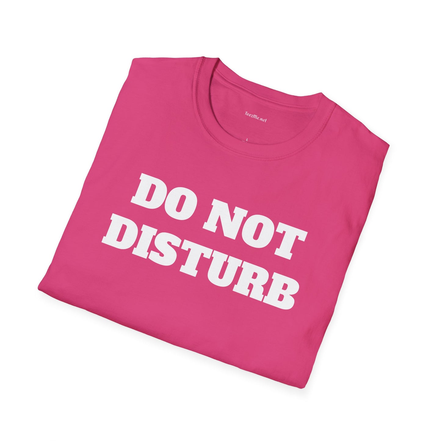 DO NOT DISTURB - Unisex Softstyle T-Shirt 100% Cotton Graphic