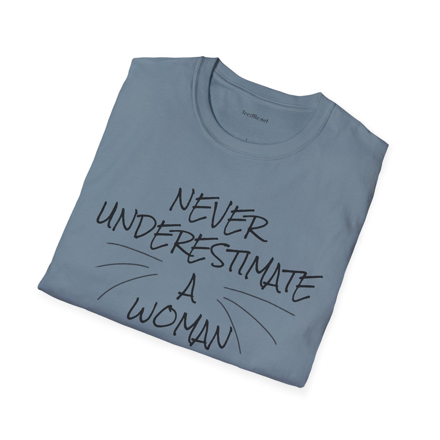 Never Underestimate a Woman with Cats - Unisex Softstyle T-Shirt 100% Cotton Graphic