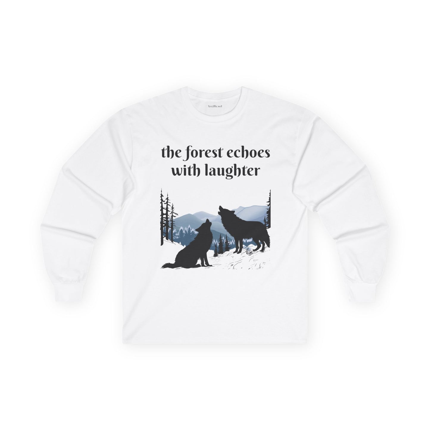 The forest echoes with laughter - Unisex Ultra Cotton Long Sleeve Tee