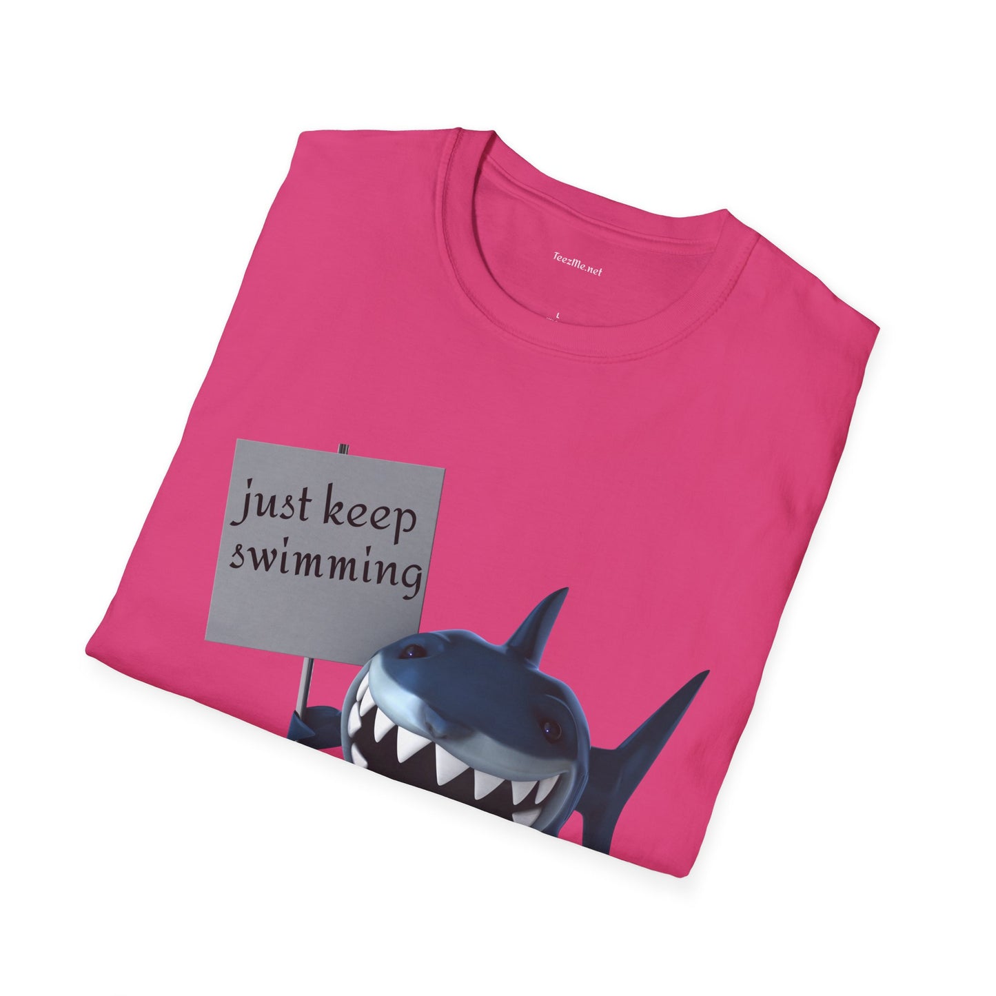 Just keep swimming - Unisex Softstyle T-Shirt 100% Cotton Graphic