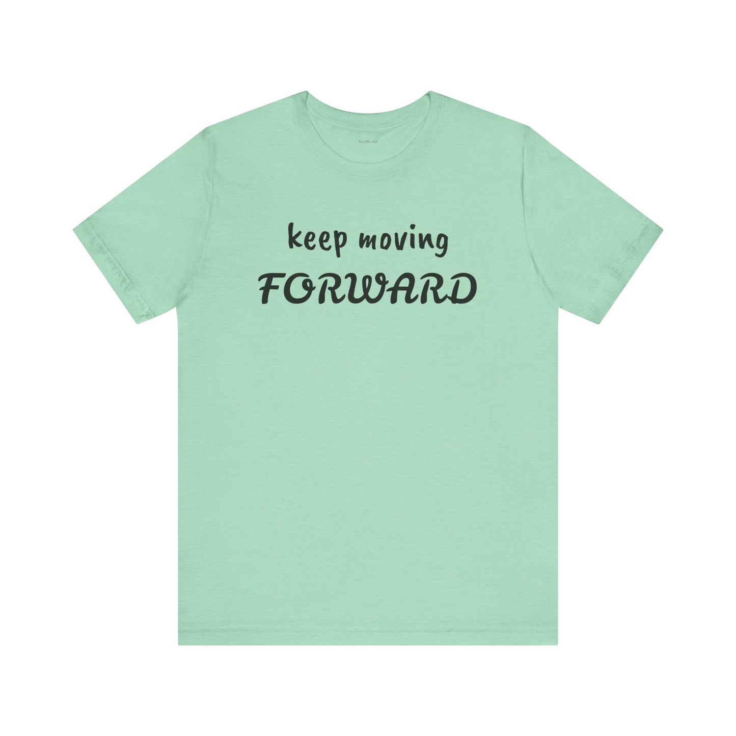 Keep Moving FORWARD - Unisex Jersey Short Sleeve Tee