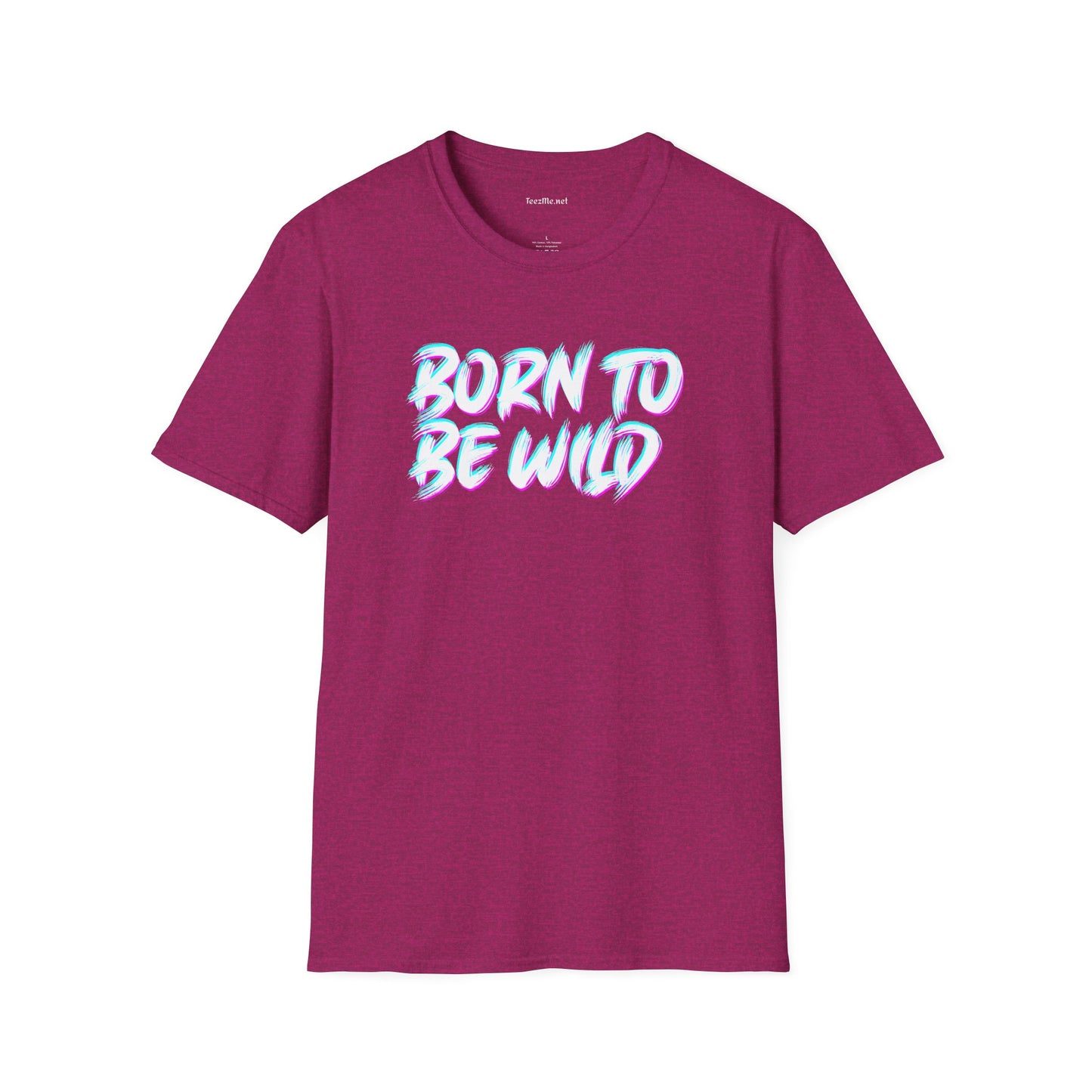 Born To Be Wild2 Unisex Softstyle T-Shirt 100% Cotton Graphic