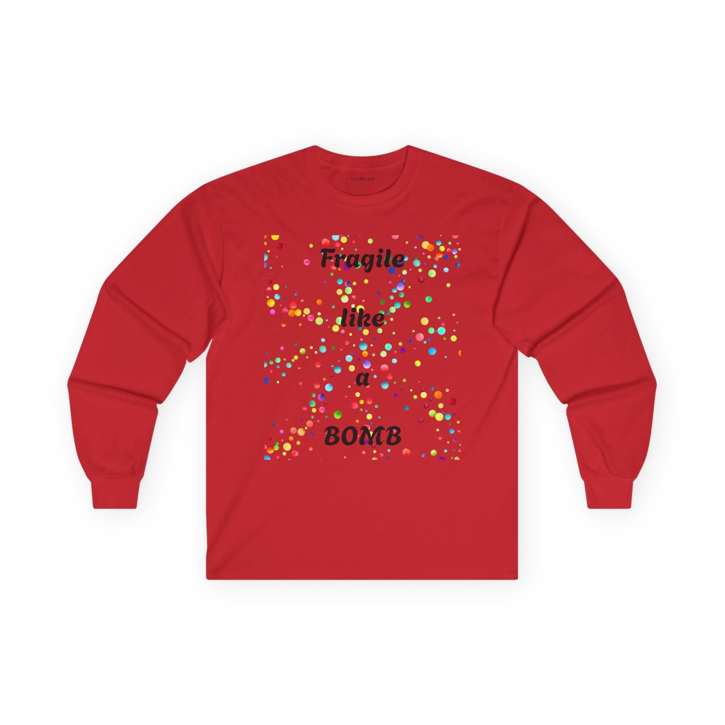 Fragile like a Bomb - Unisex Ultra Cotton Long Sleeve Tee
