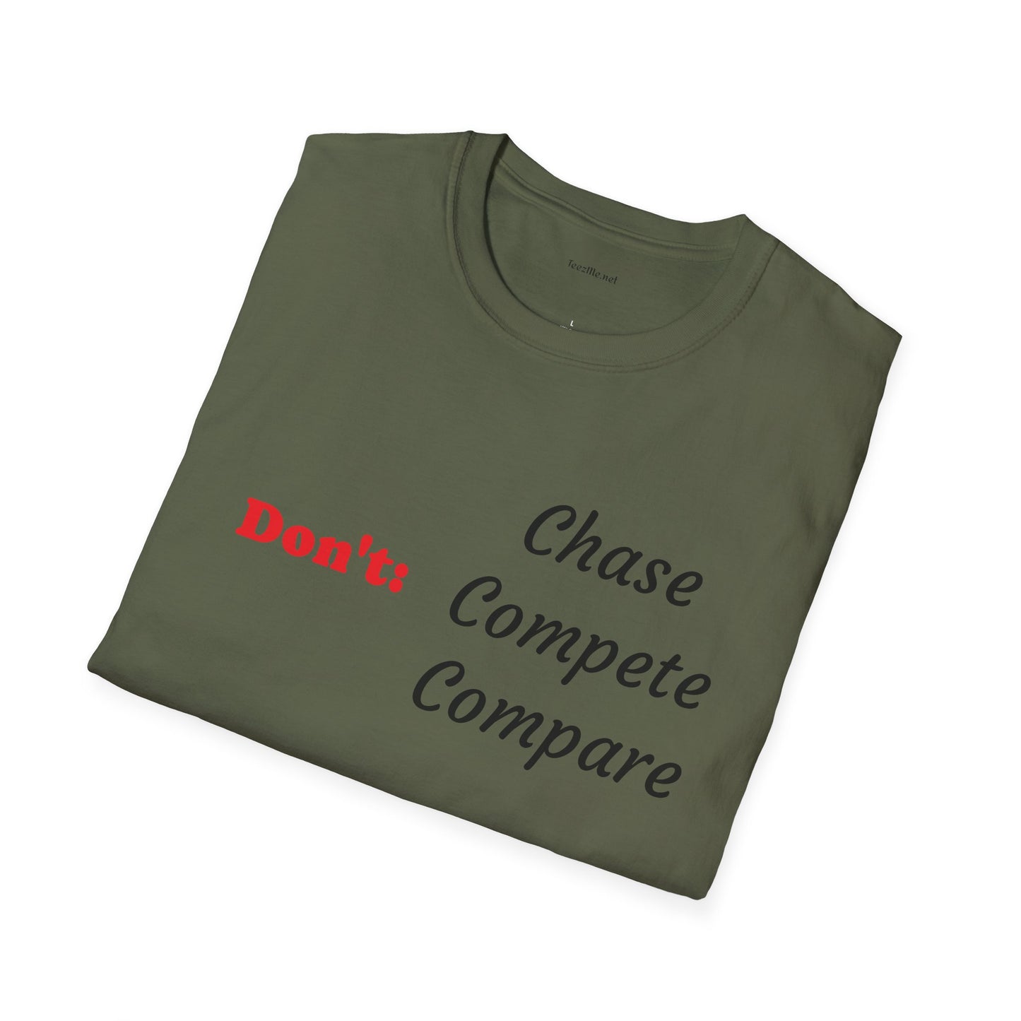 Don't: Chase - Unisex Softstyle T-Shirt 100% Cotton Graphic