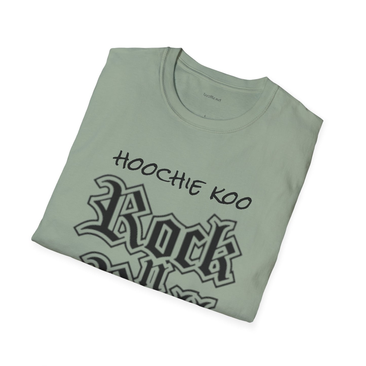 hoochie koo ROCK n ROLL - Unisex Softstyle T-Shirt 100% Cotton Graphic
