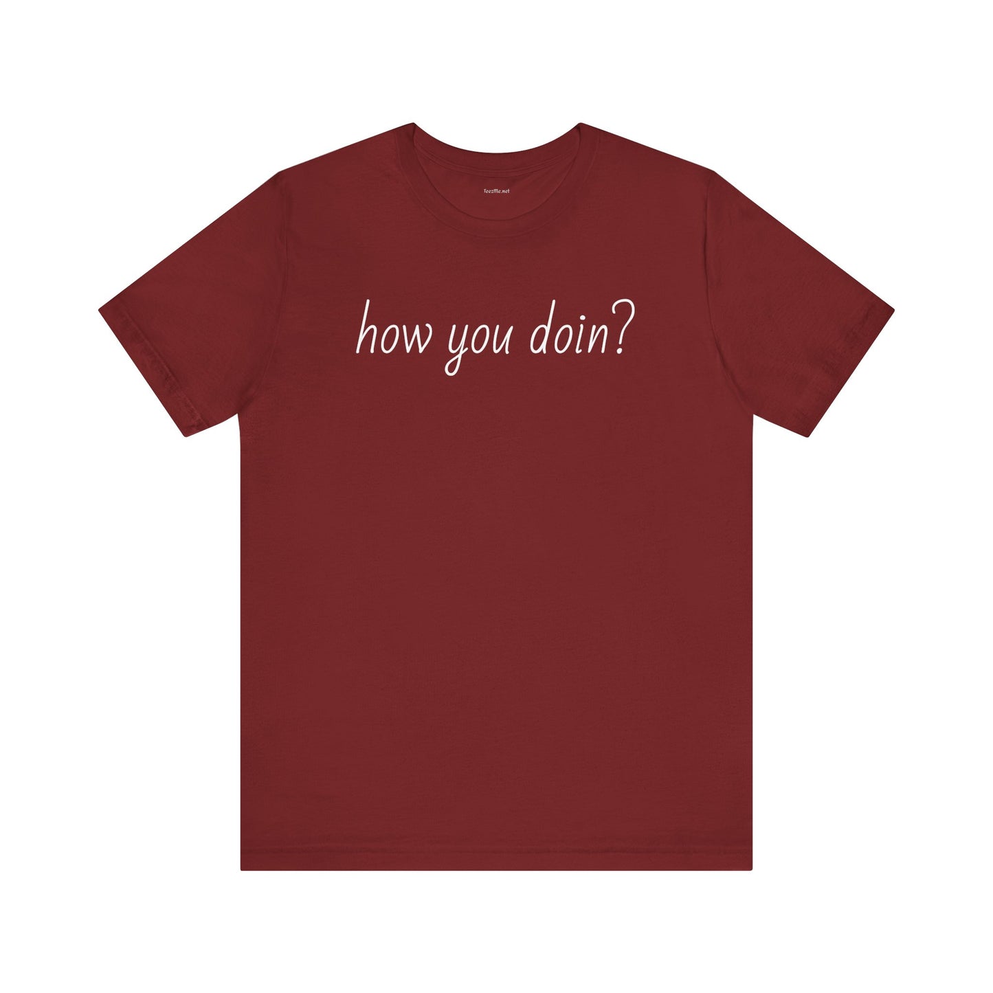 How you doin? - Unisex Jersey Short Sleeve Tee