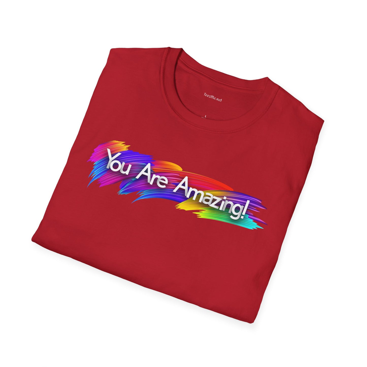 You are amazing! - Unisex Softstyle T-Shirt 100% Cotton Graphic