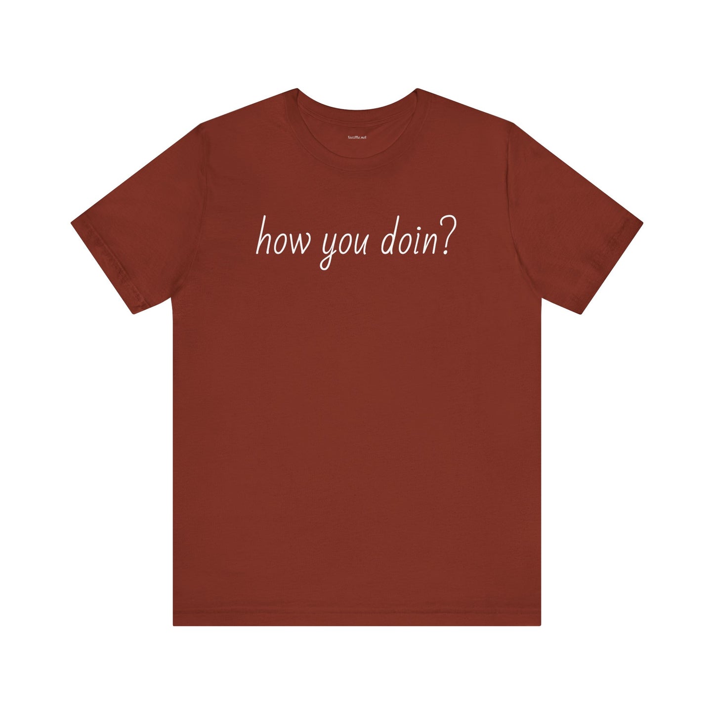 How you doin? - Unisex Jersey Short Sleeve Tee