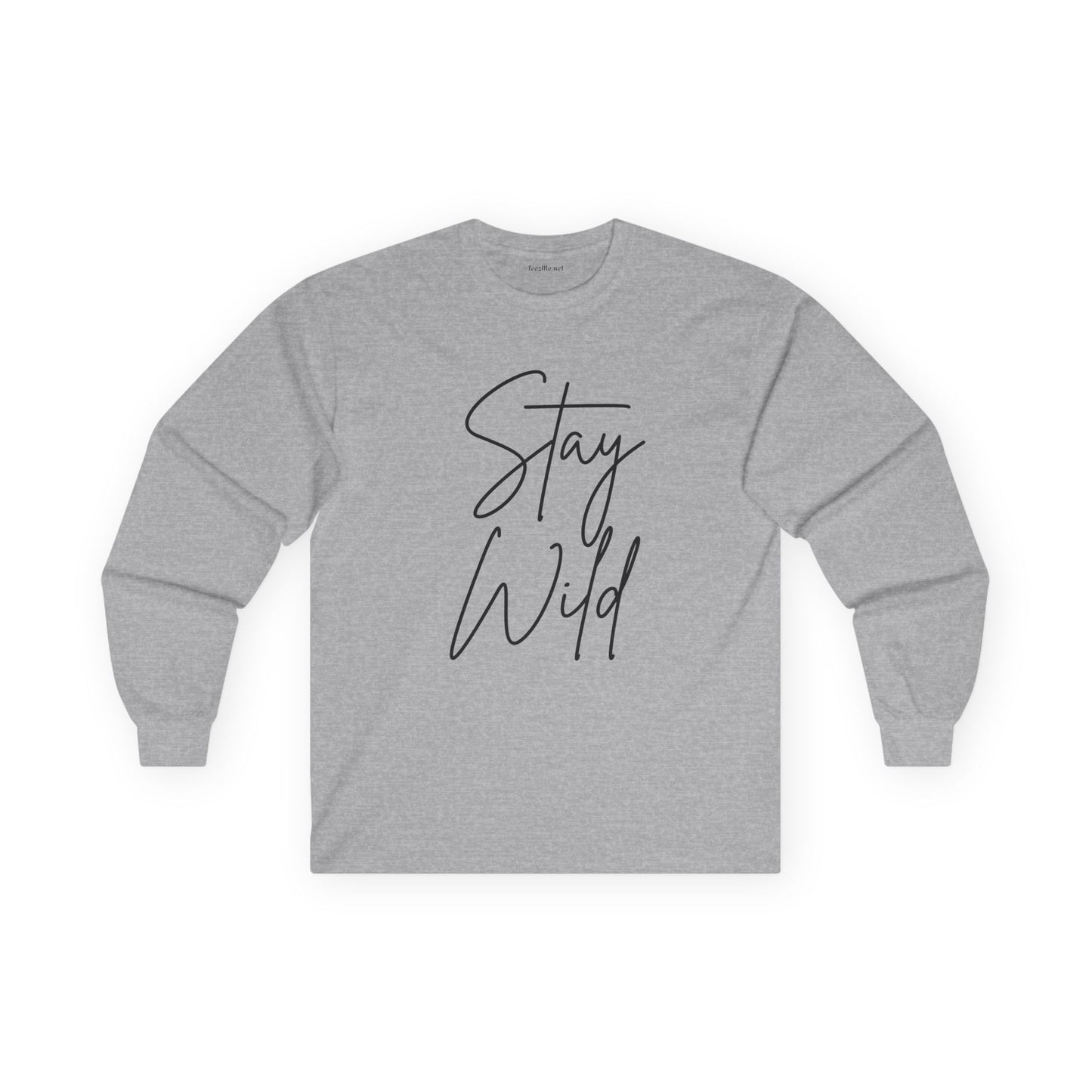 Stay Wild Unisex Ultra Cotton Long Sleeve Tee