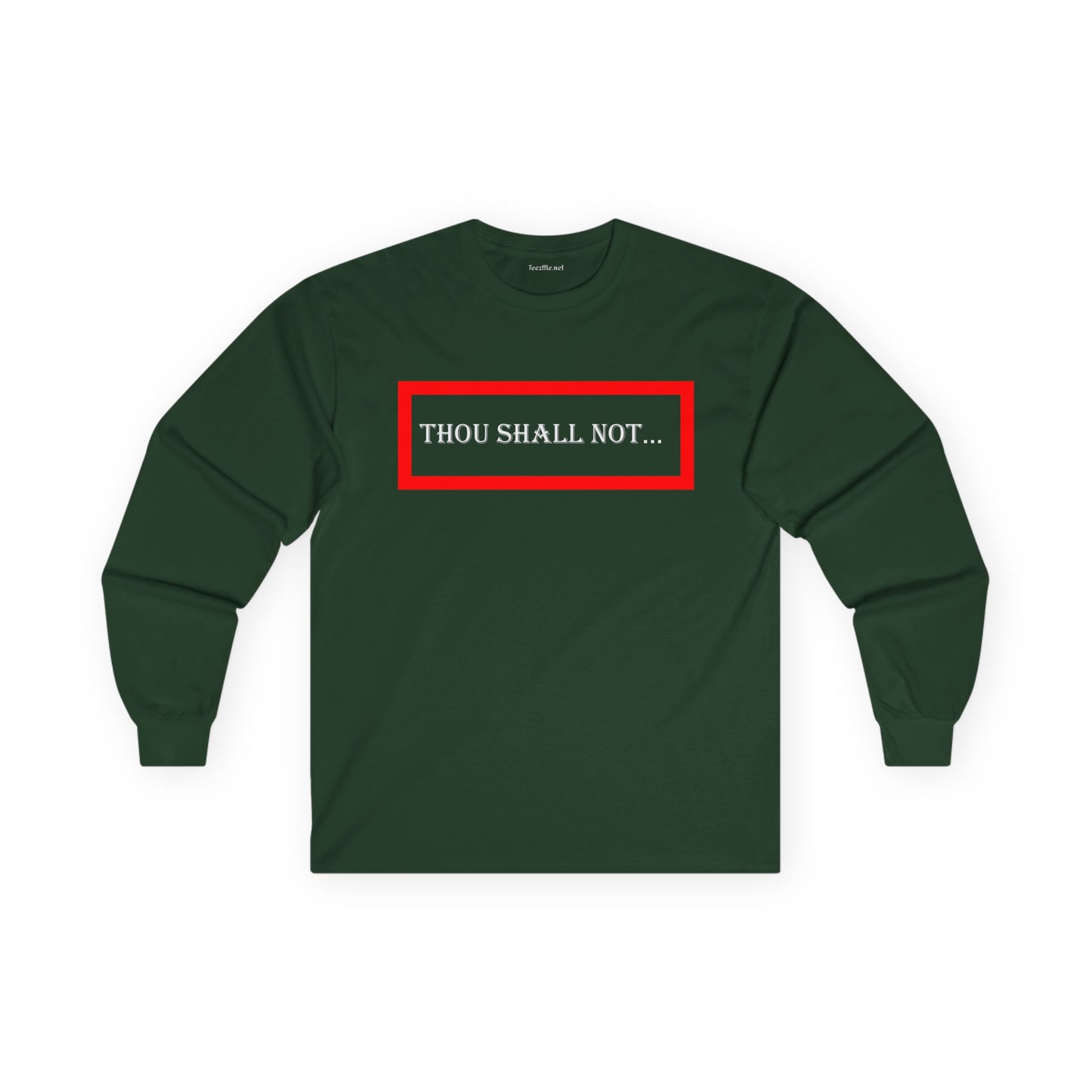 Thou Shall Not - Unisex Ultra Cotton Long Sleeve Tee