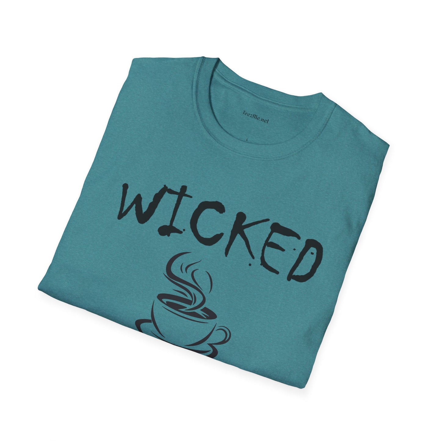 Wicked without Coffee - Unisex Softstyle T-Shirt 100% Cotton Graphic