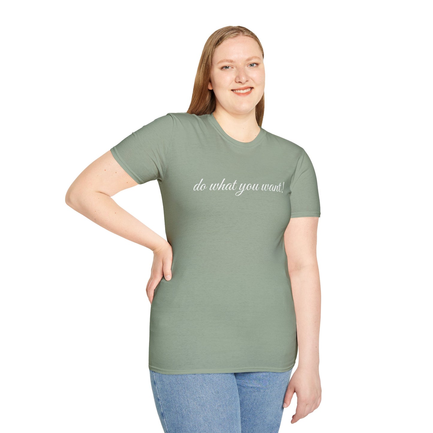 Do what you want - Unisex Softstyle T-Shirt 100% Cotton Graphic