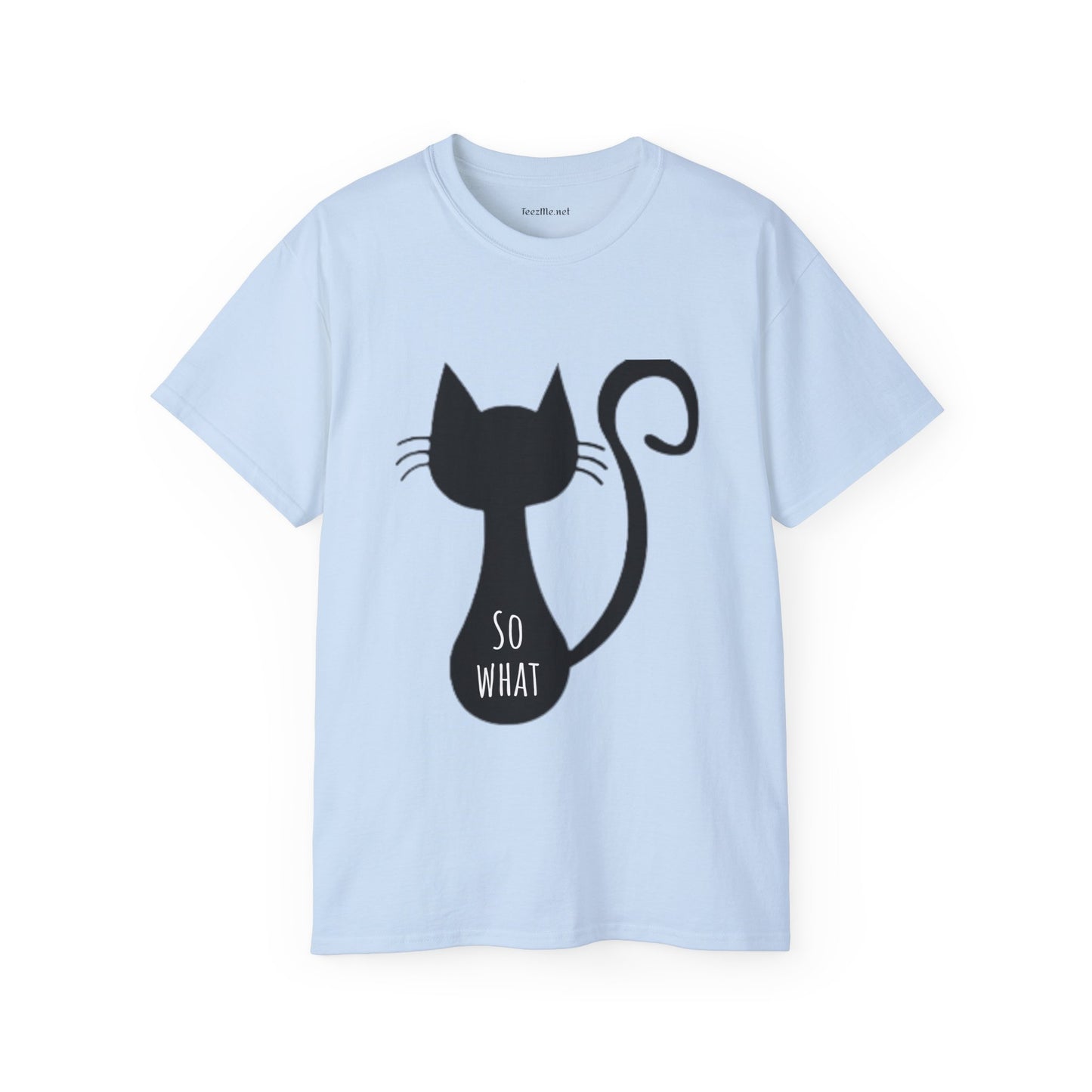 So What - Unisex Ultra Cotton Tee