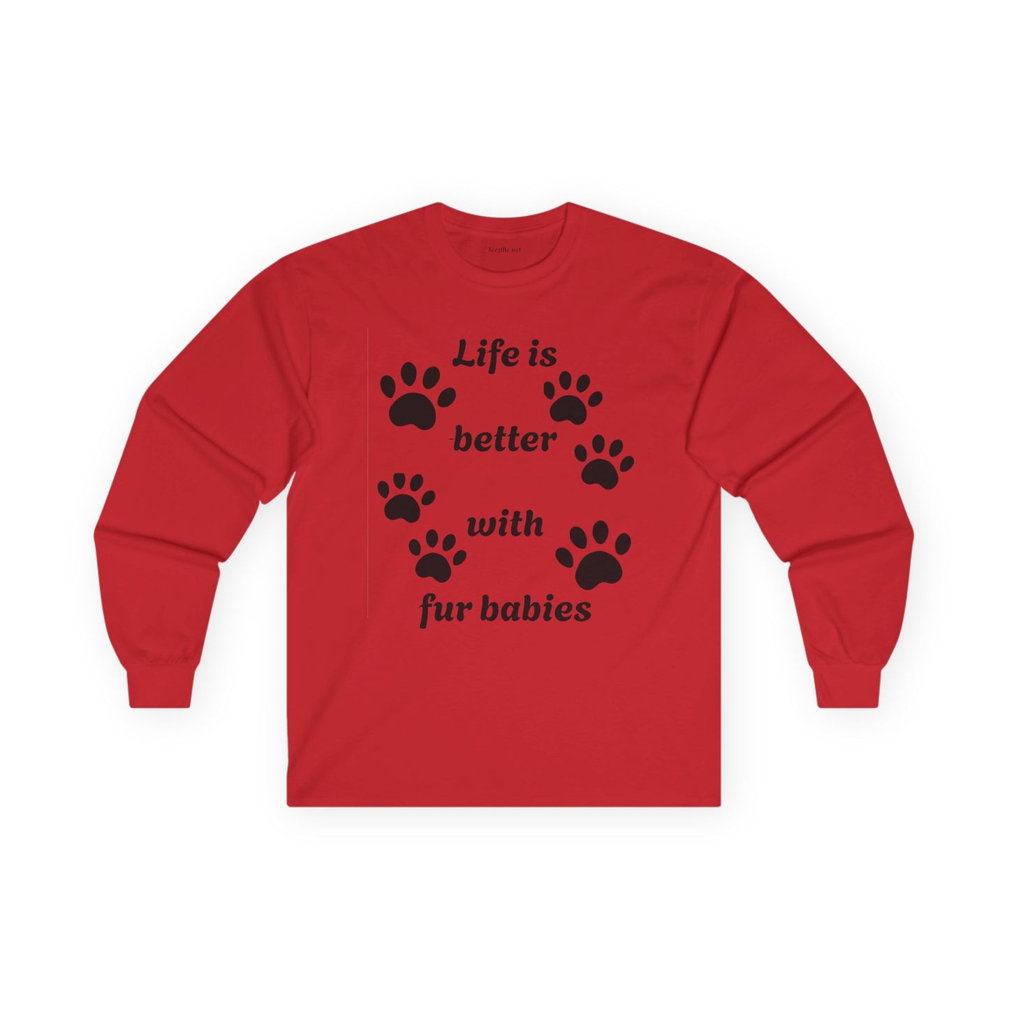 Life is better with fur babies - Unisex Ultra Cotton Long Sleeve Tee