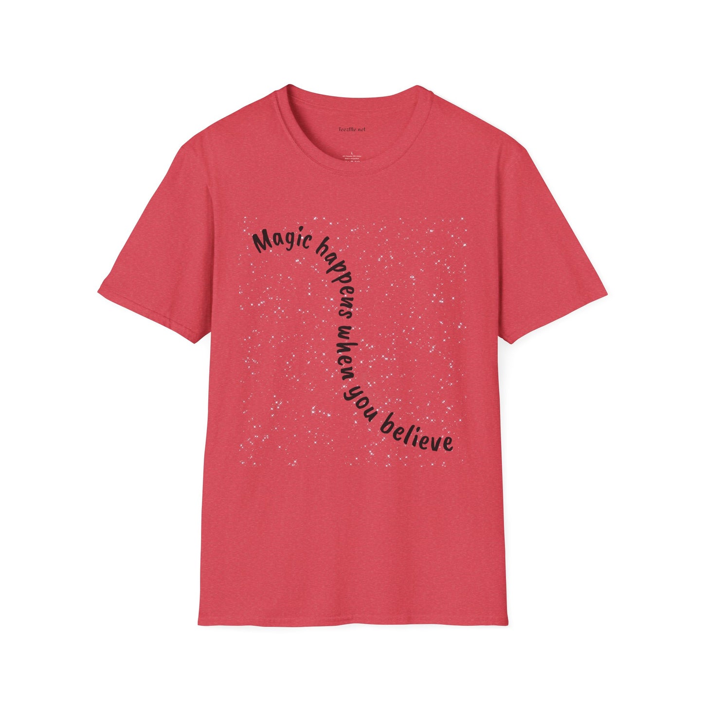 Magic happens when you believe - Unisex Softstyle T-Shirt 100% Cotton Graphic