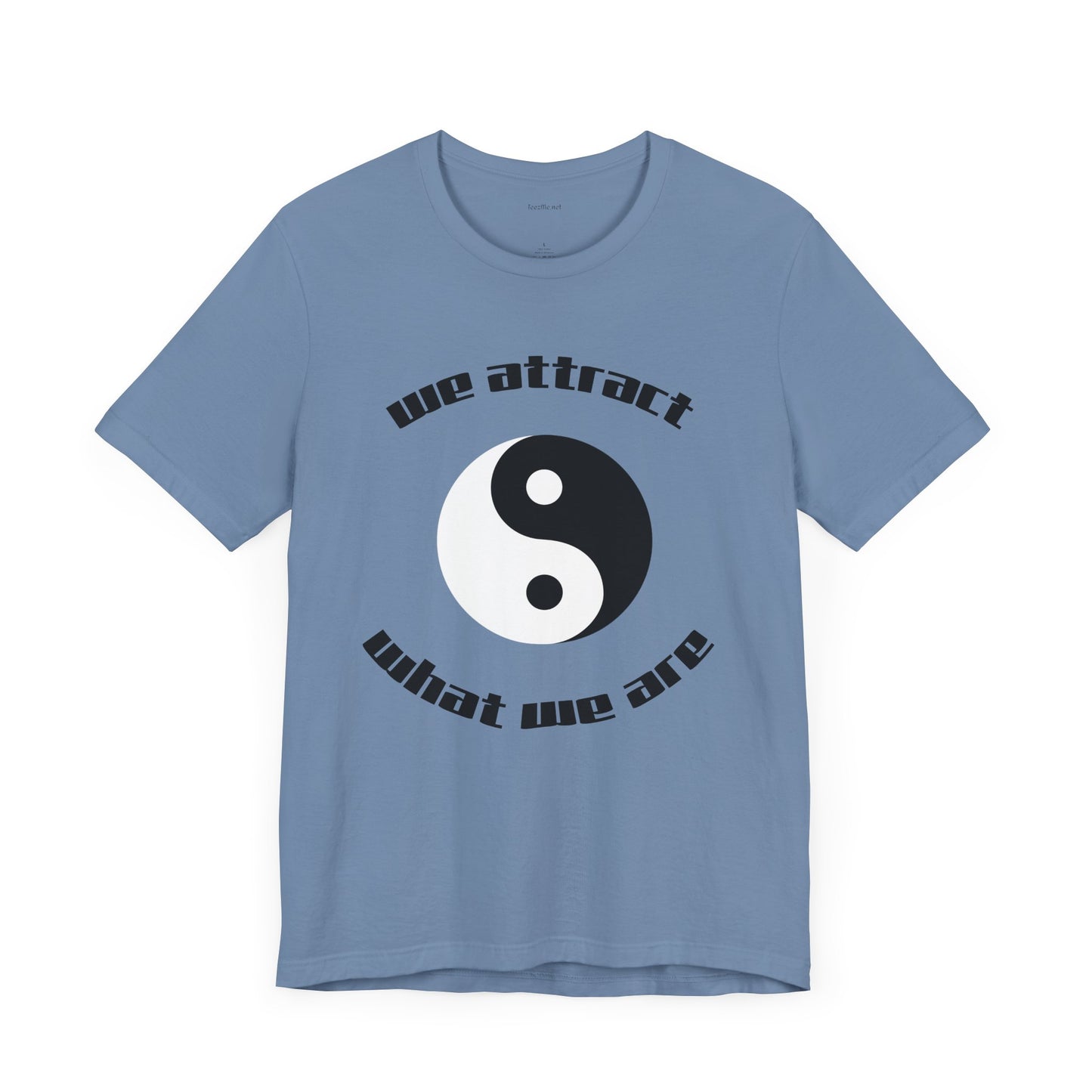 We attract what we are - Unisex Jersey Short Sleeve Tee