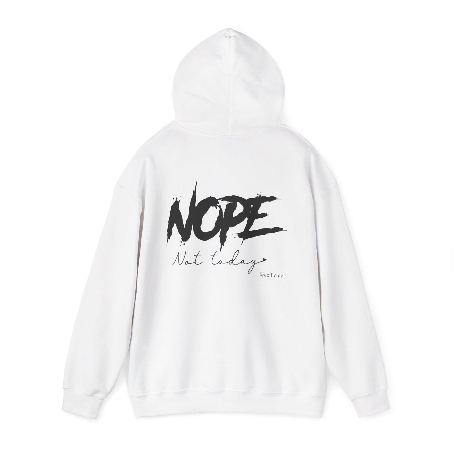 NOPE not today - Unisex Heavy Blend™ Hooded Sweatshirt