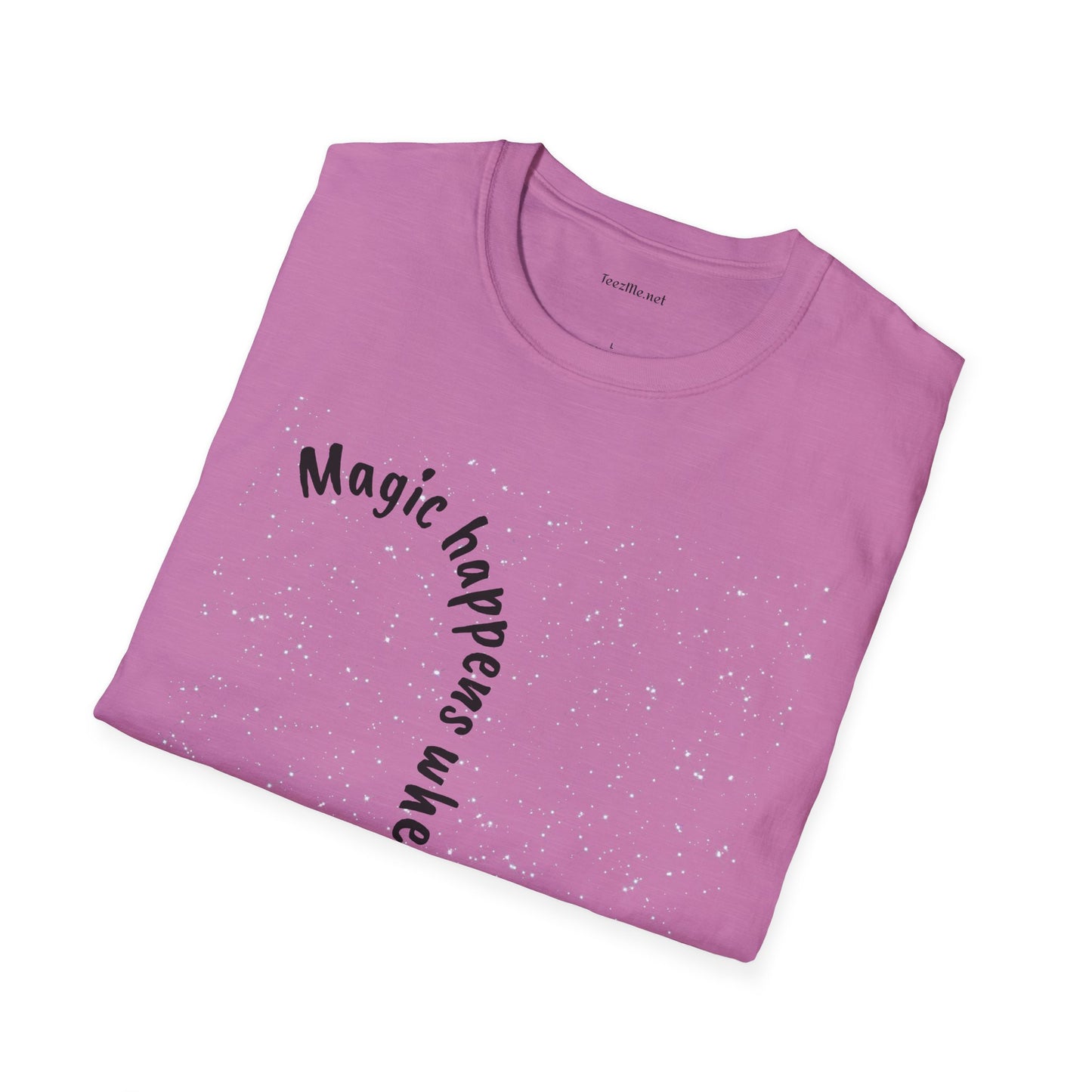 Magic happens when you believe - Unisex Softstyle T-Shirt 100% Cotton Graphic