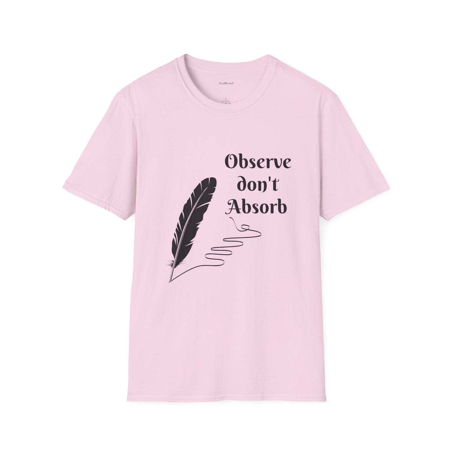 Observe don't Absorb- Unisex Softstyle T-Shirt 100% Cotton Graphic