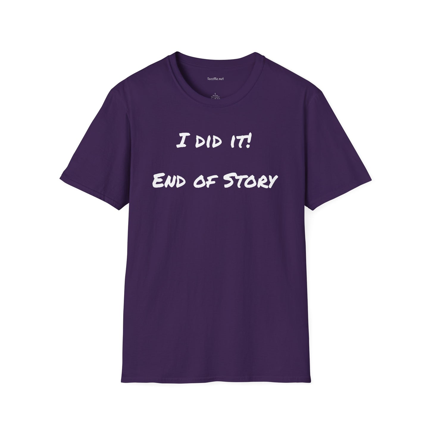 I did it - Unisex Softstyle T-Shirt 100% Cotton Graphic
