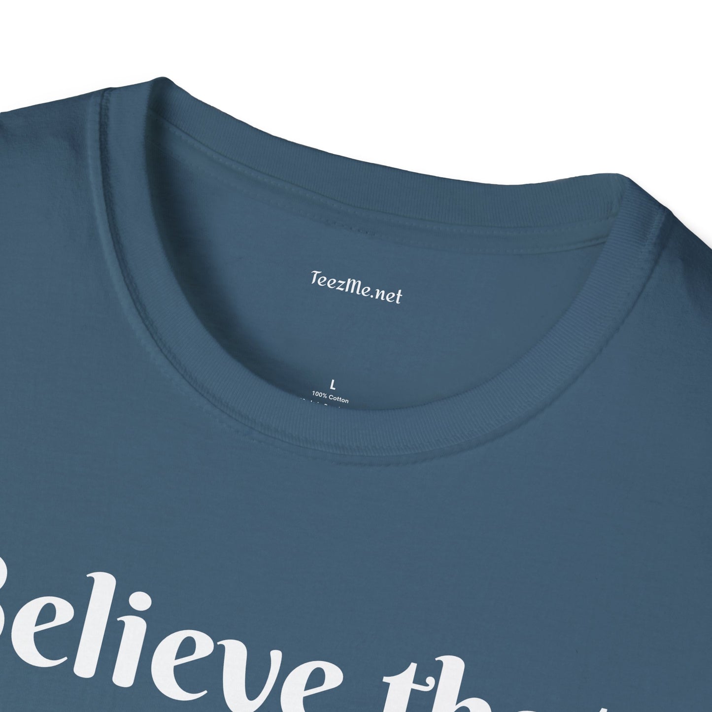 Believe that anything is POSSIBLE - Unisex Softstyle T-Shirt 100% Cotton Graphic