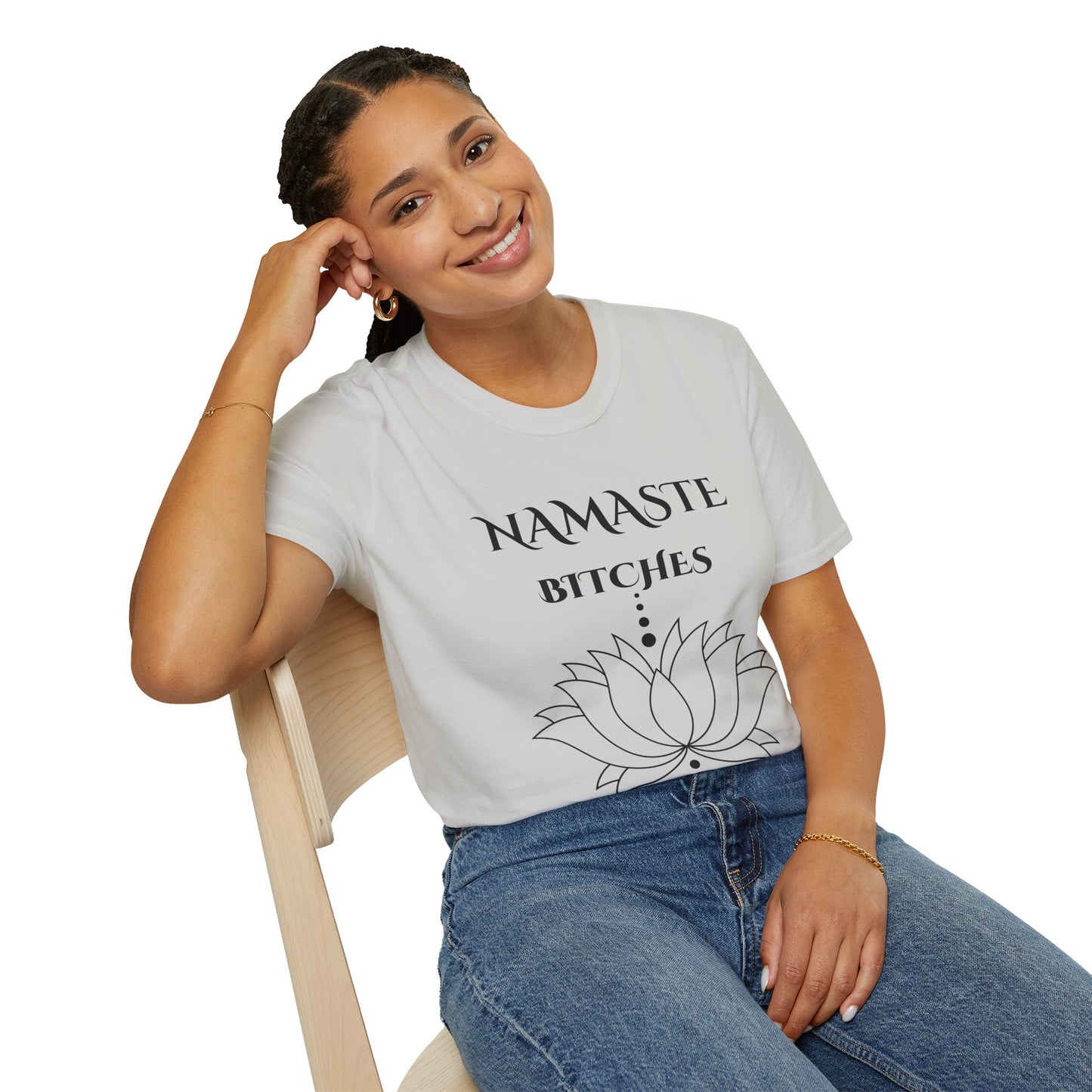 Namaste Bitches - Unisex Softstyle T-Shirt 100% Cotton Graphic
