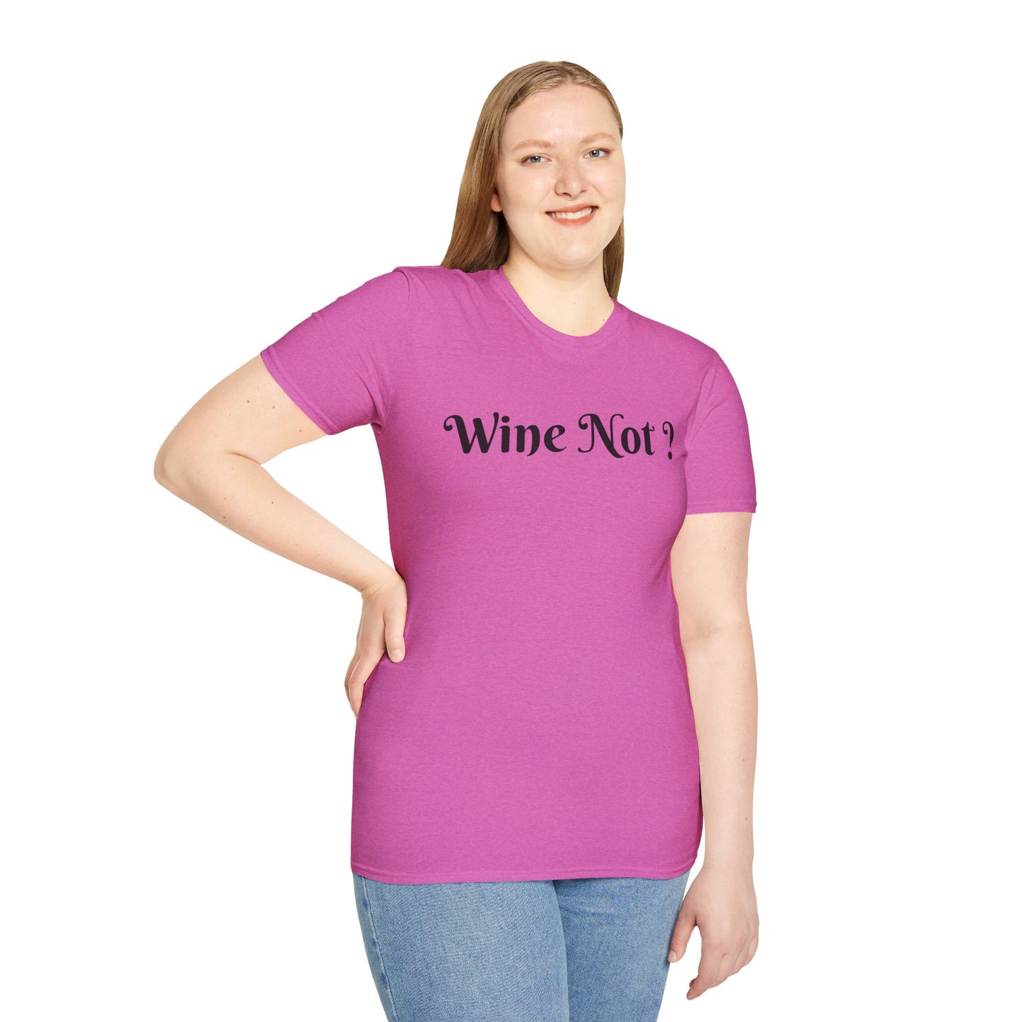 Wine Not ? - Unisex Softstyle T-Shirt 100% Cotton Graphic