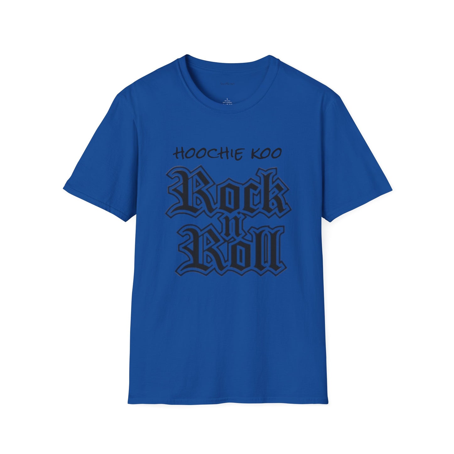 hoochie koo ROCK n ROLL - Unisex Softstyle T-Shirt 100% Cotton Graphic