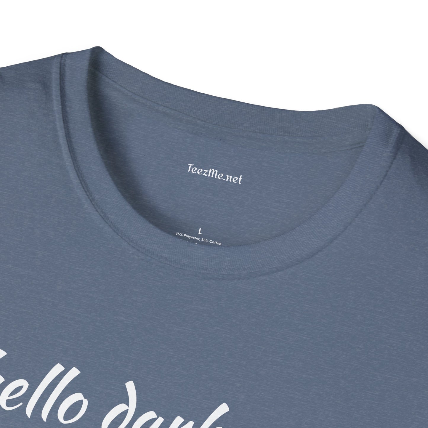 Hello darkness - Unisex Softstyle T-Shirt 100% Cotton Graphic