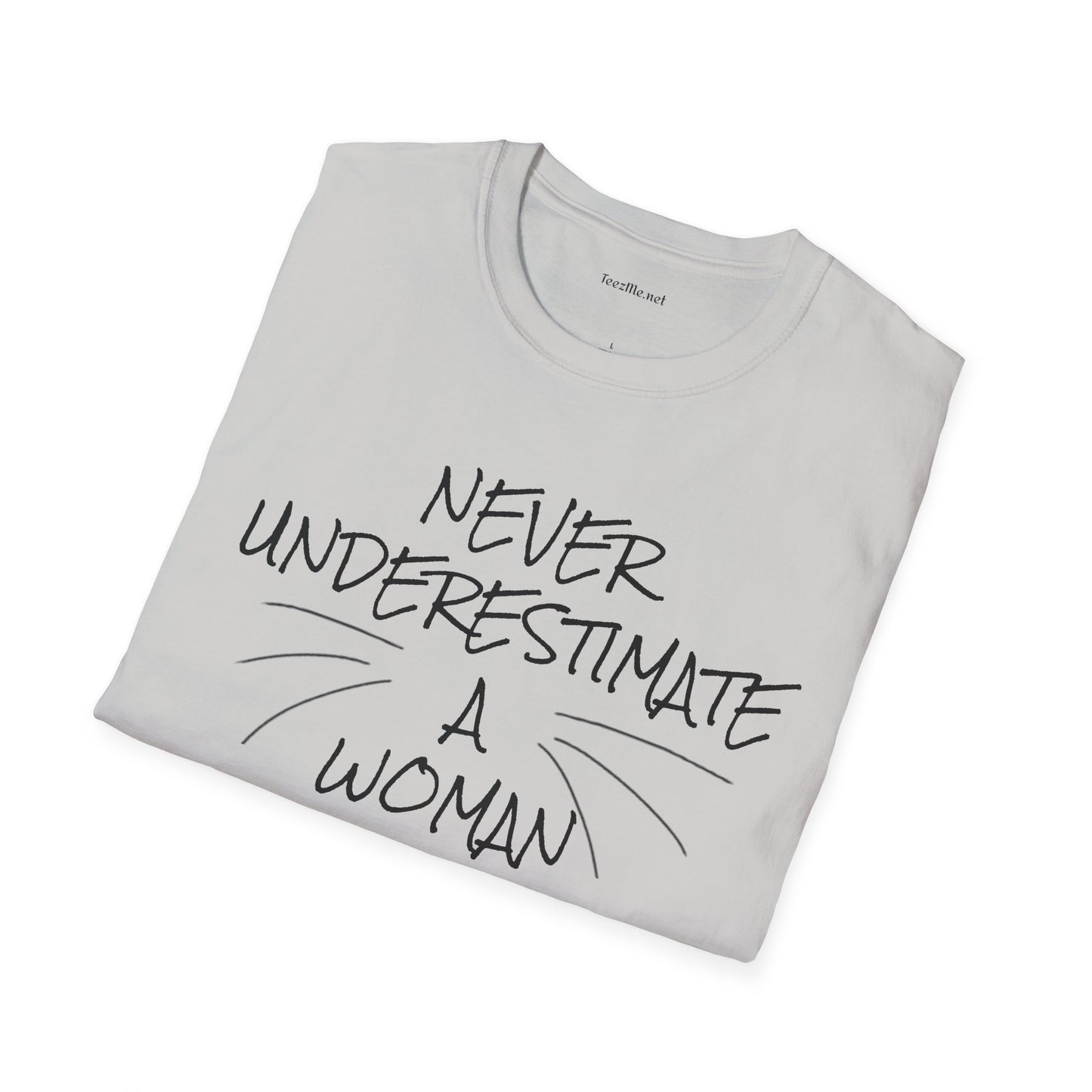 Never Underestimate a Woman with Cats - Unisex Softstyle T-Shirt 100% Cotton Graphic