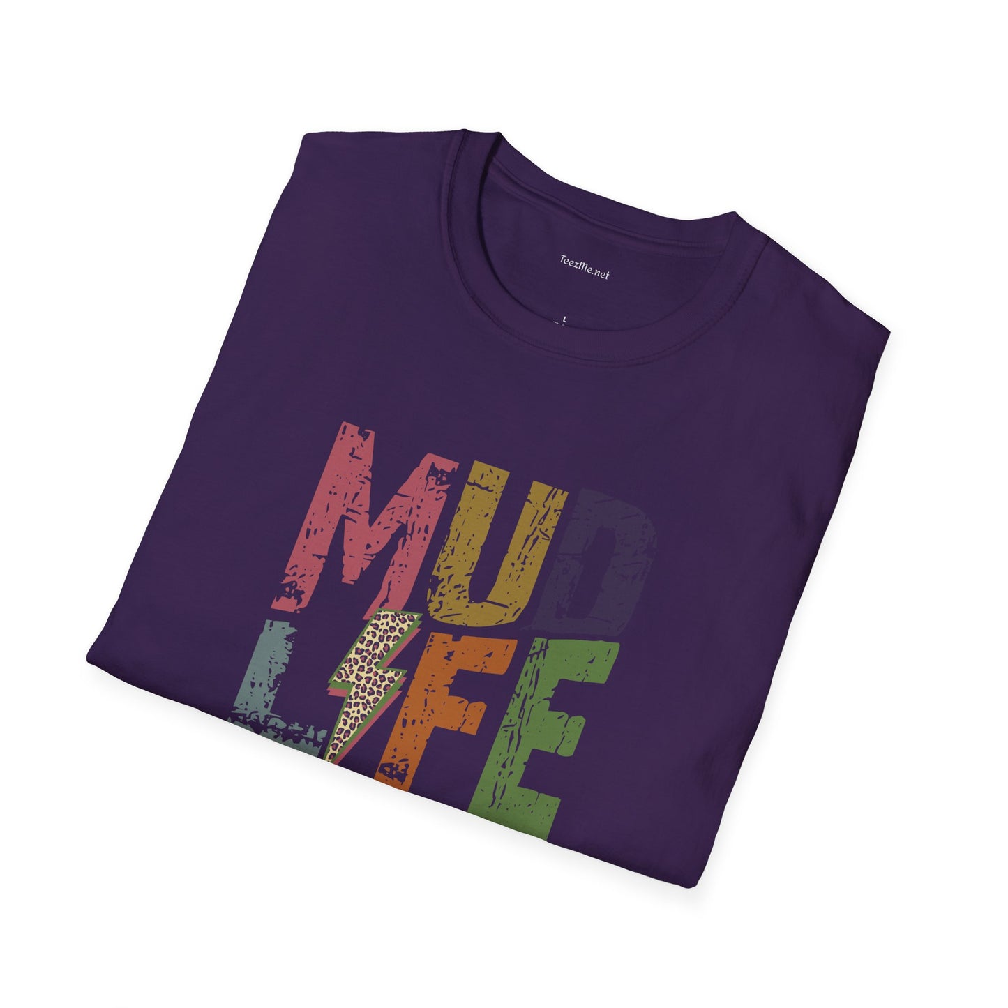 MUD LIFE - Unisex Softstyle T-Shirt 100% Cotton Graphic