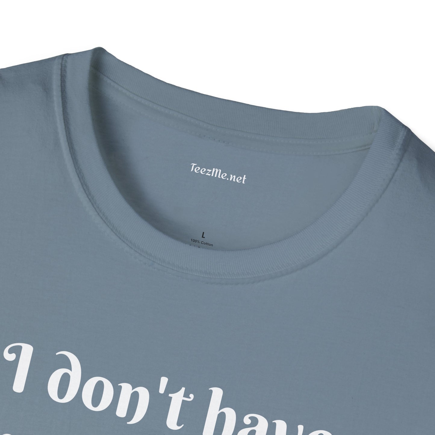 I don't have enough SAGE for your chaos - Unisex Softstyle T-Shirt 100% Cotton Graphic