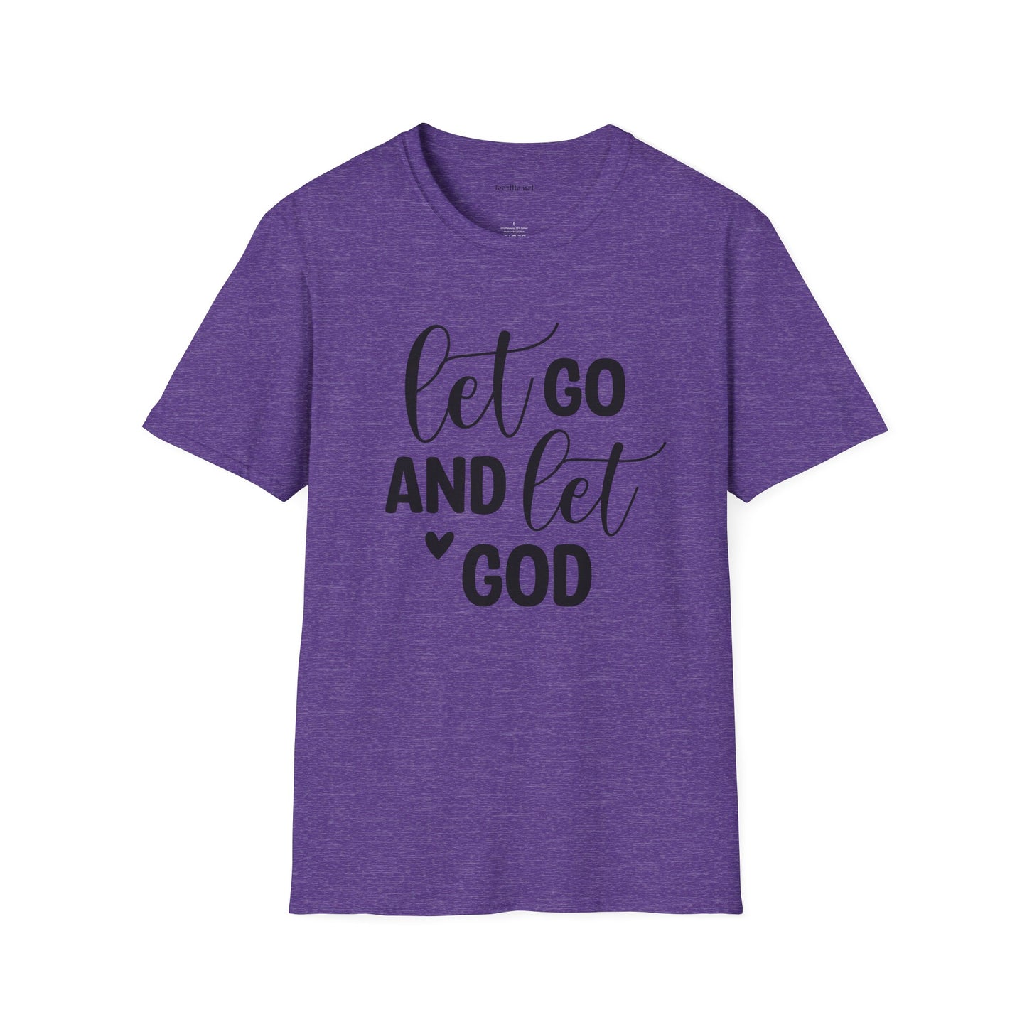 Let go and let God - Unisex Softstyle T-Shirt 100% Cotton Graphic