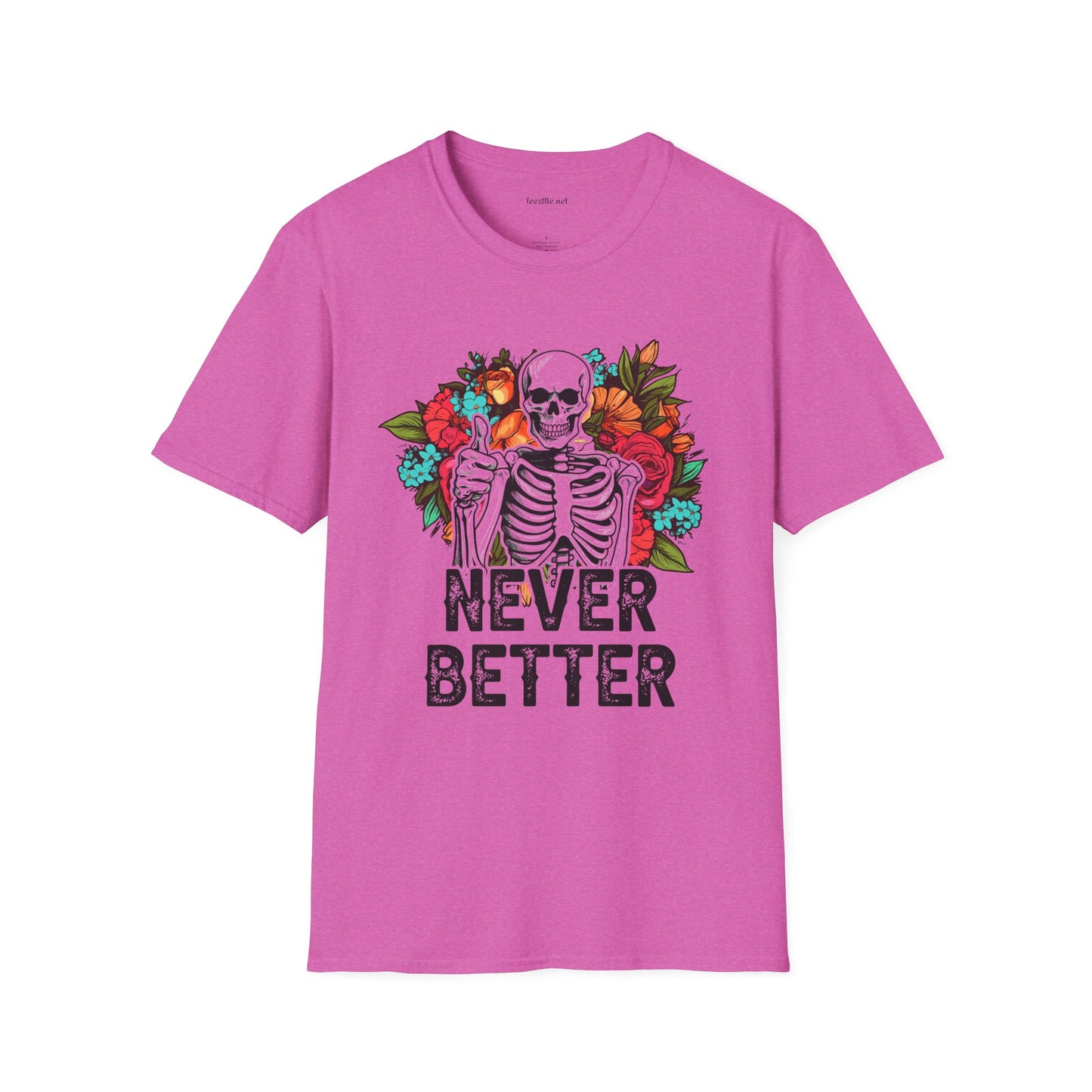 Never Better Unisex Softstyle T-Shirt 100% Cotton Graphic