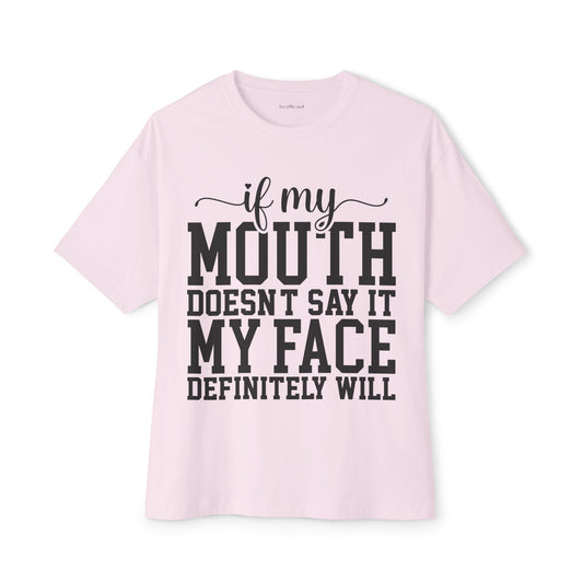 If My Mouth Unisex Oversized Boxy Tee