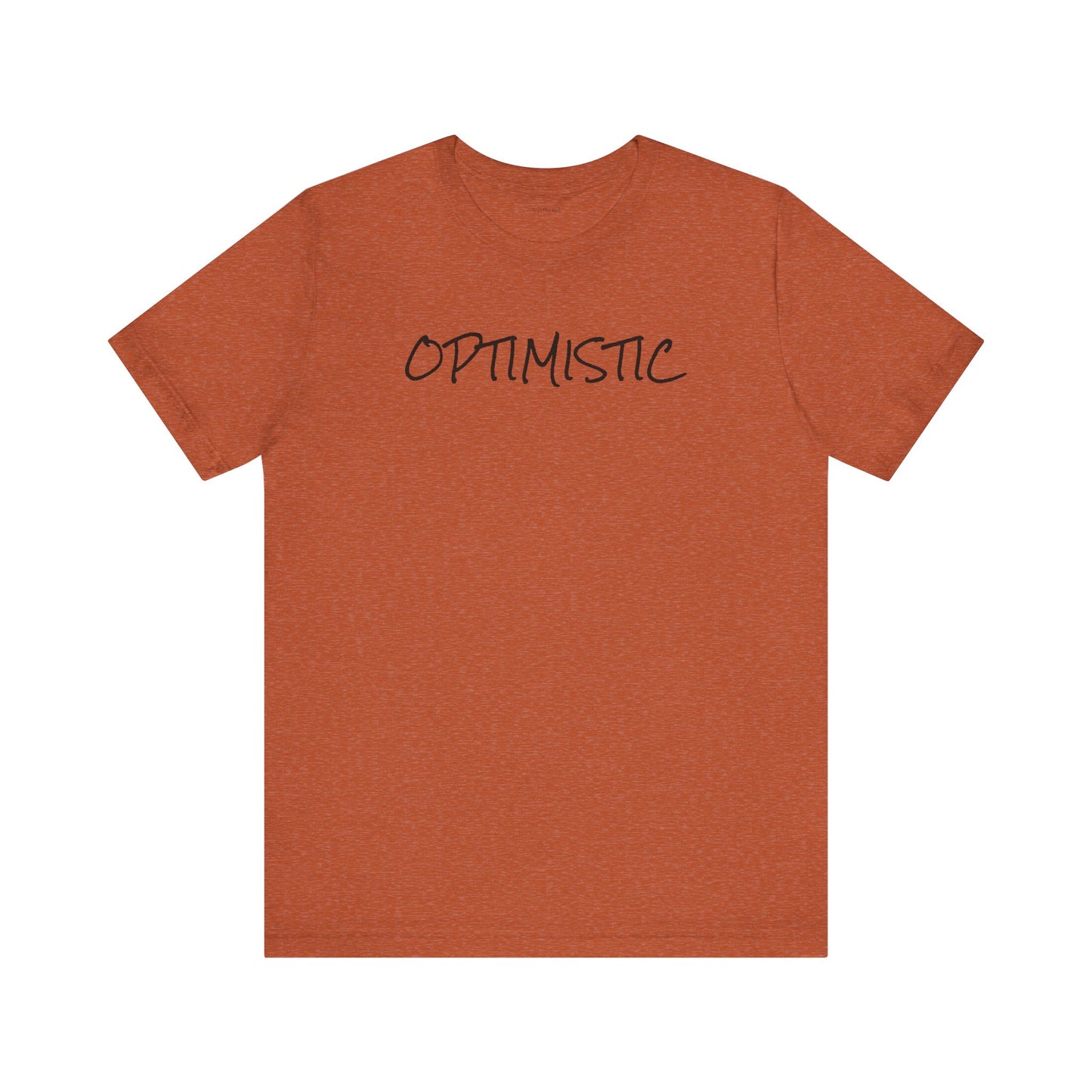 OPTIMISTIC - Unisex Jersey Short Sleeve Tee