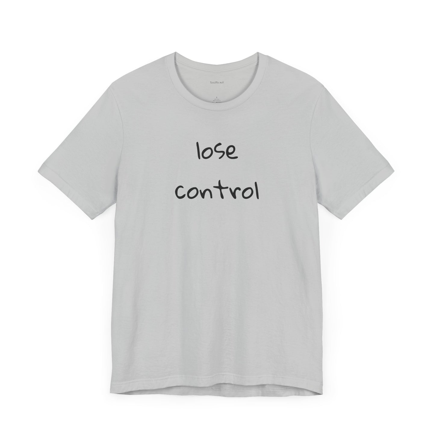 Lose Control - Unisex Jersey Short Sleeve Tee