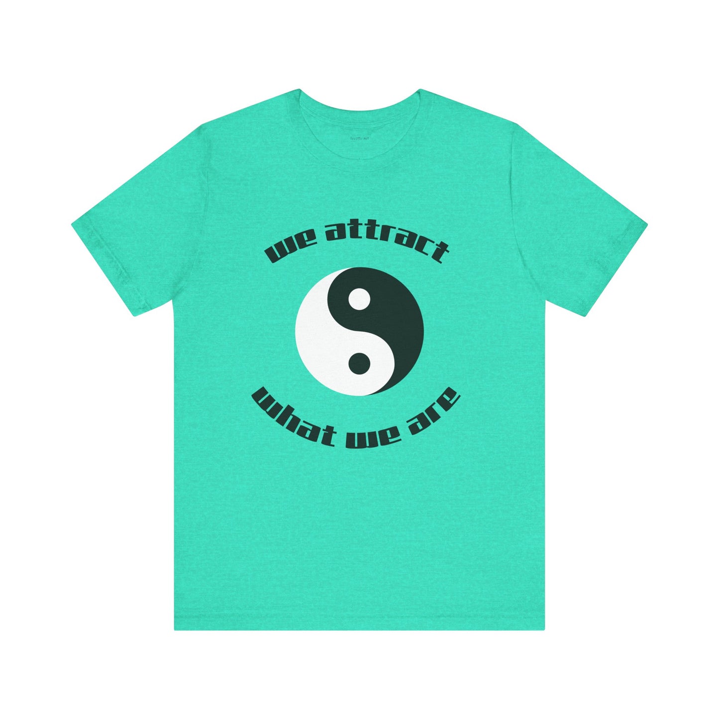 We attract what we are - Unisex Jersey Short Sleeve Tee