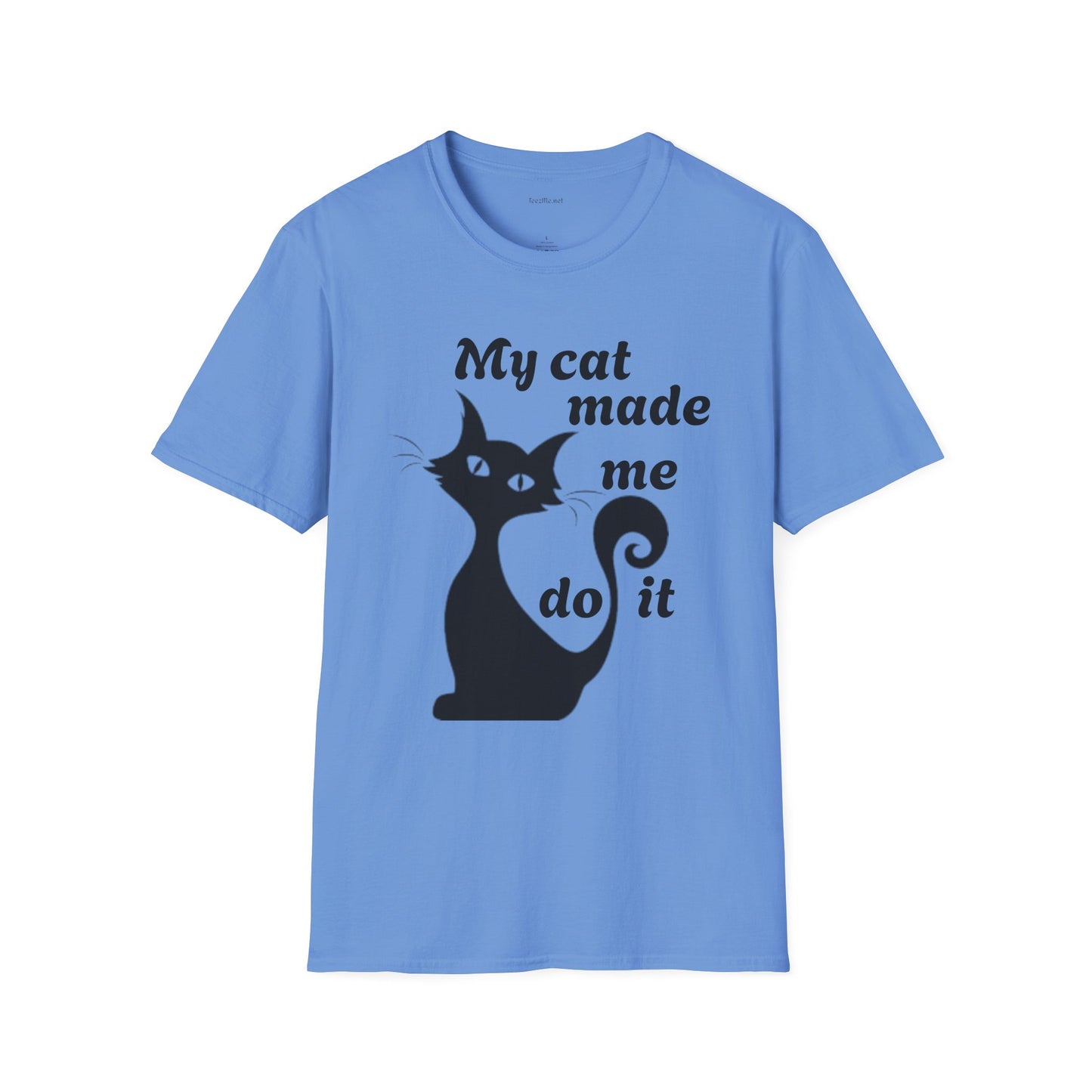My cat made me do it - Unisex Softstyle T-Shirt 100% Cotton Graphic
