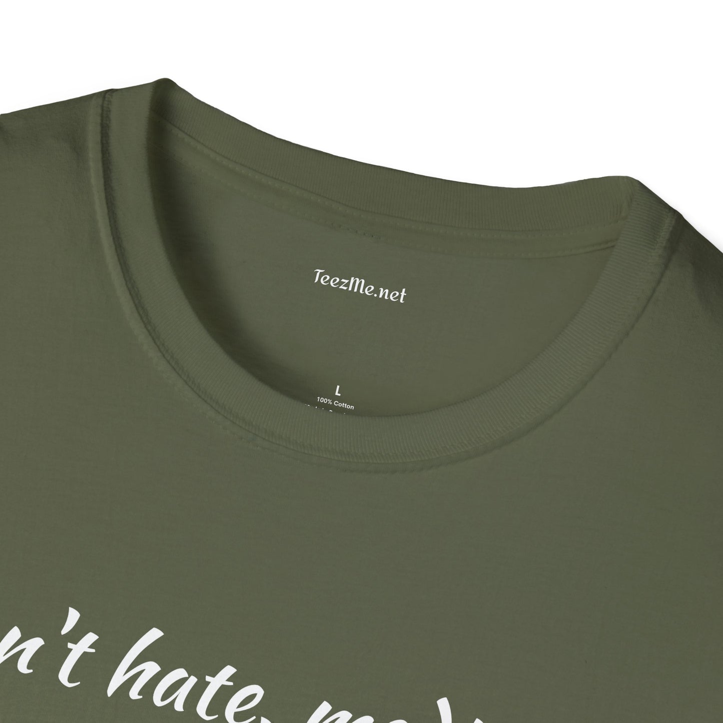 Don't hate, meditate - Unisex Softstyle T-Shirt 100% Cotton Graphic
