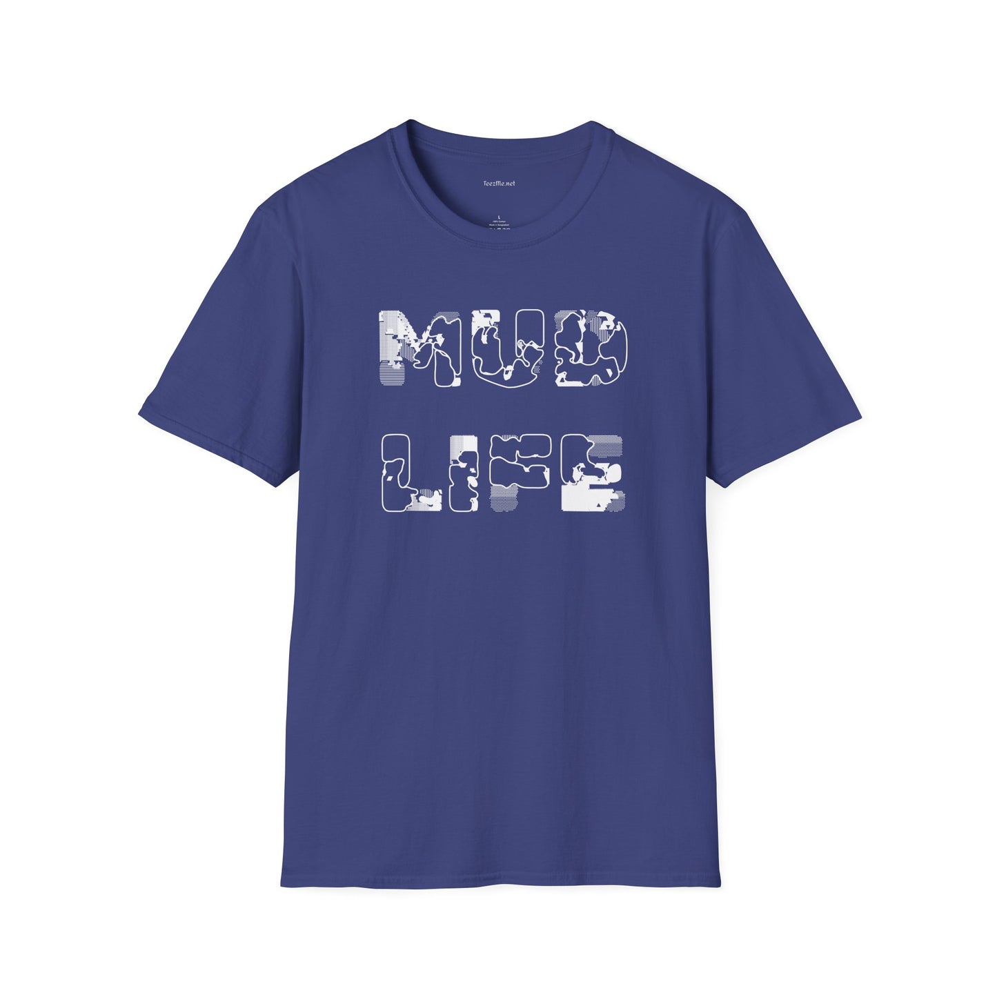 MUD LIFE (2) - Unisex Softstyle T-Shirt 100% Cotton Graphic