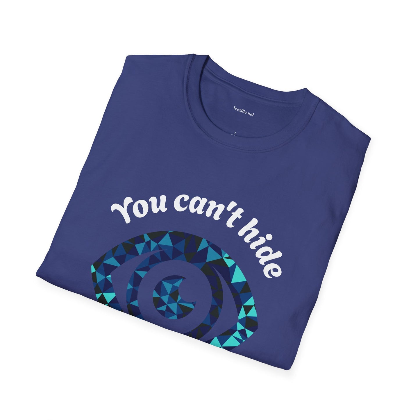 You can't hide from my third eye - Unisex Softstyle T-Shirt 100% Cotton Graphic