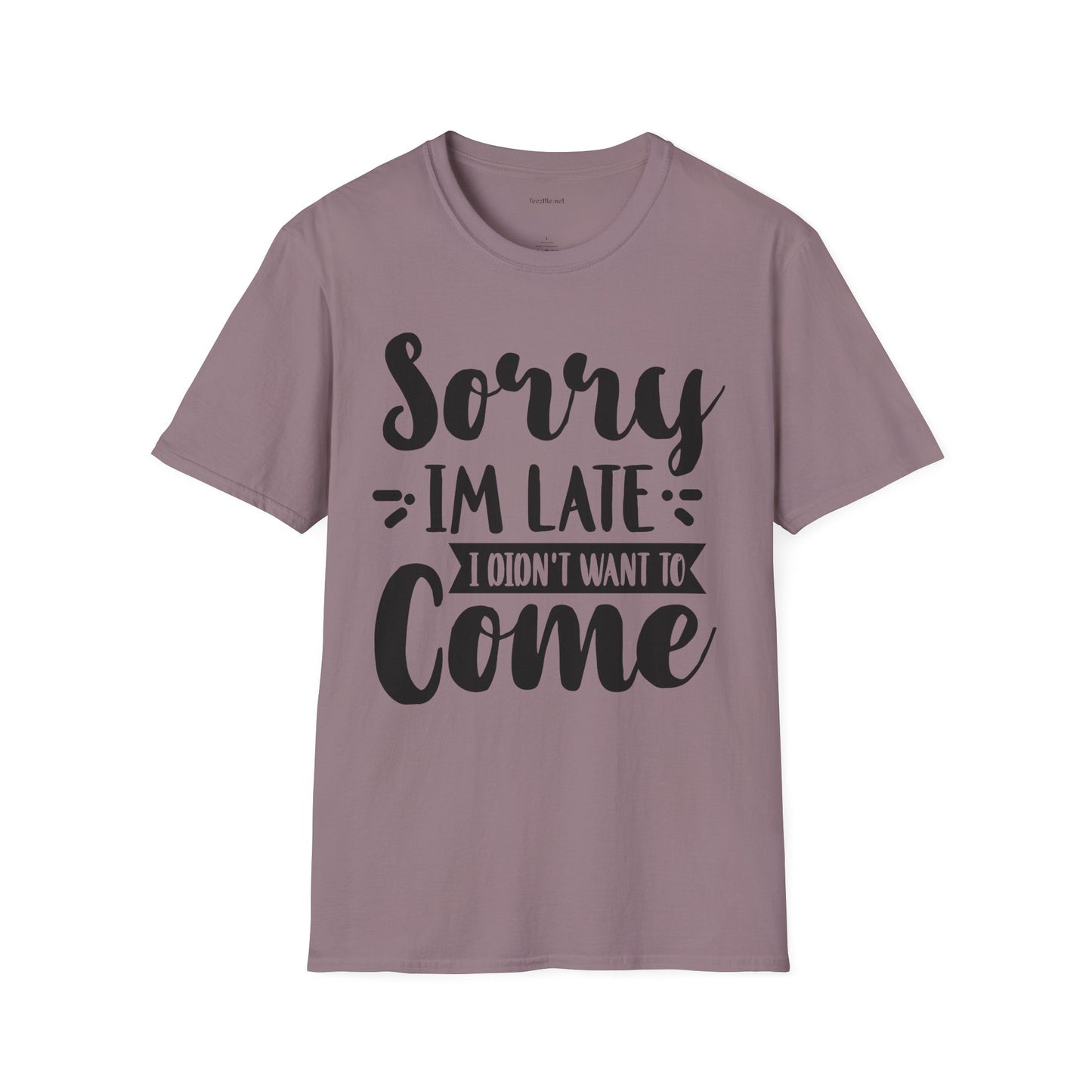 Sorry I'm late - Unisex Softstyle T-Shirt 100% Cotton Graphic