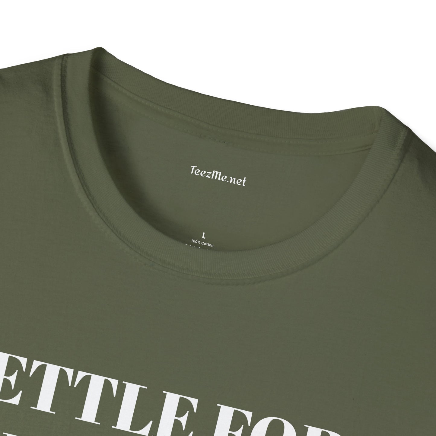 Settle for what makes YOU happy - Unisex Softstyle T-Shirt 100% Cotton Graphic