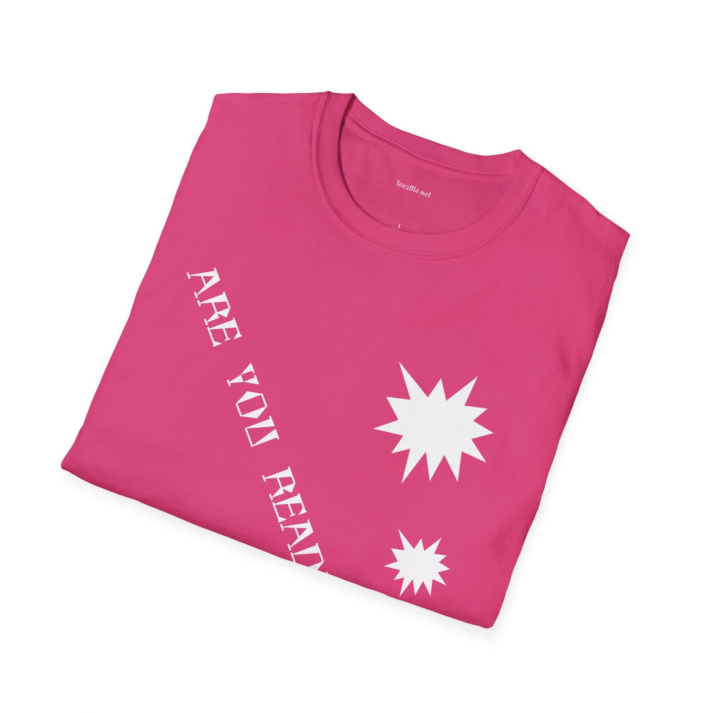ARE YOU READY TO GO? - Unisex Softstyle T-Shirt 100% Cotton Graphic