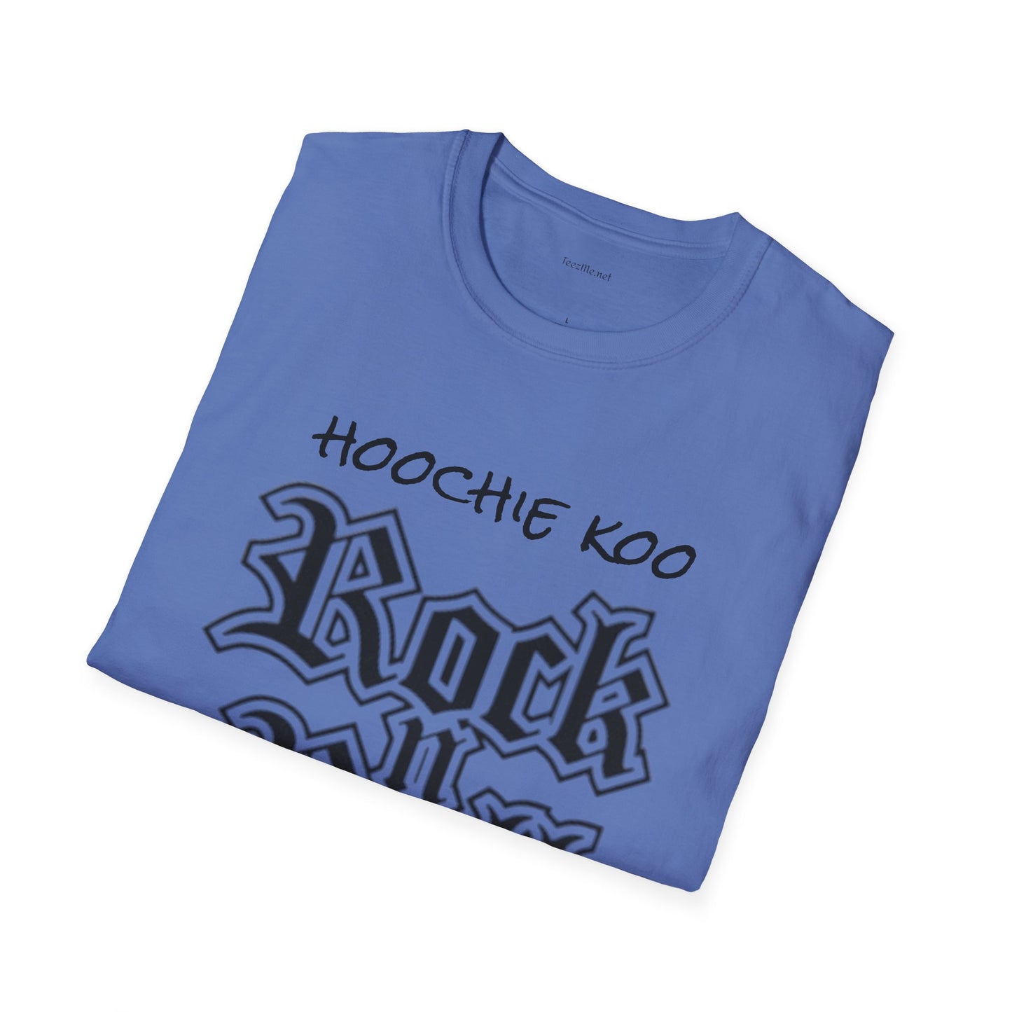 hoochie koo ROCK n ROLL - Unisex Softstyle T-Shirt 100% Cotton Graphic