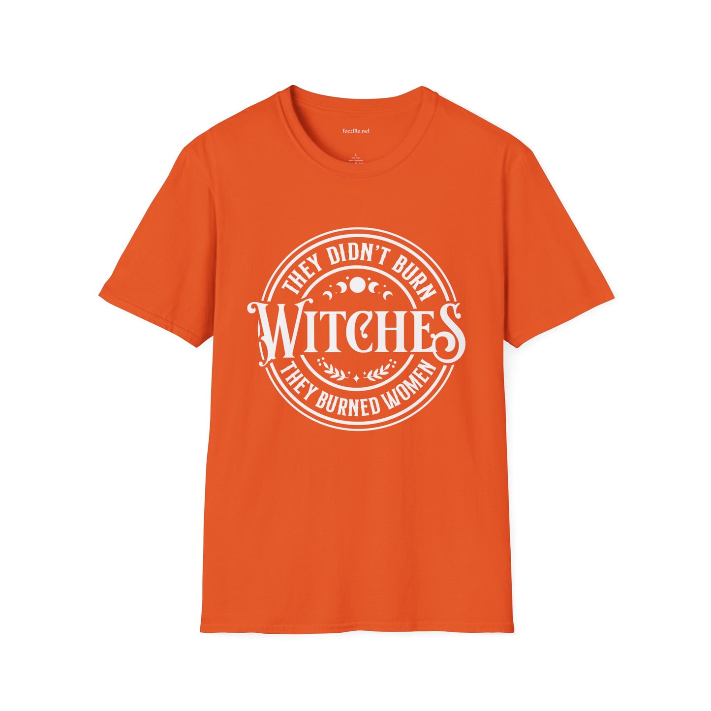 They Didn't Burn Witches Unisex Softstyle T-Shirt 100% Cotton