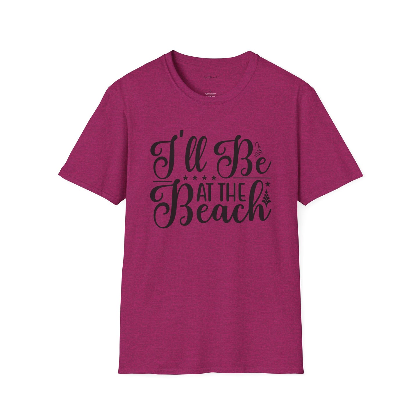 I'll be at the beach - Unisex Softstyle T-Shirt 100% Cotton Graphic