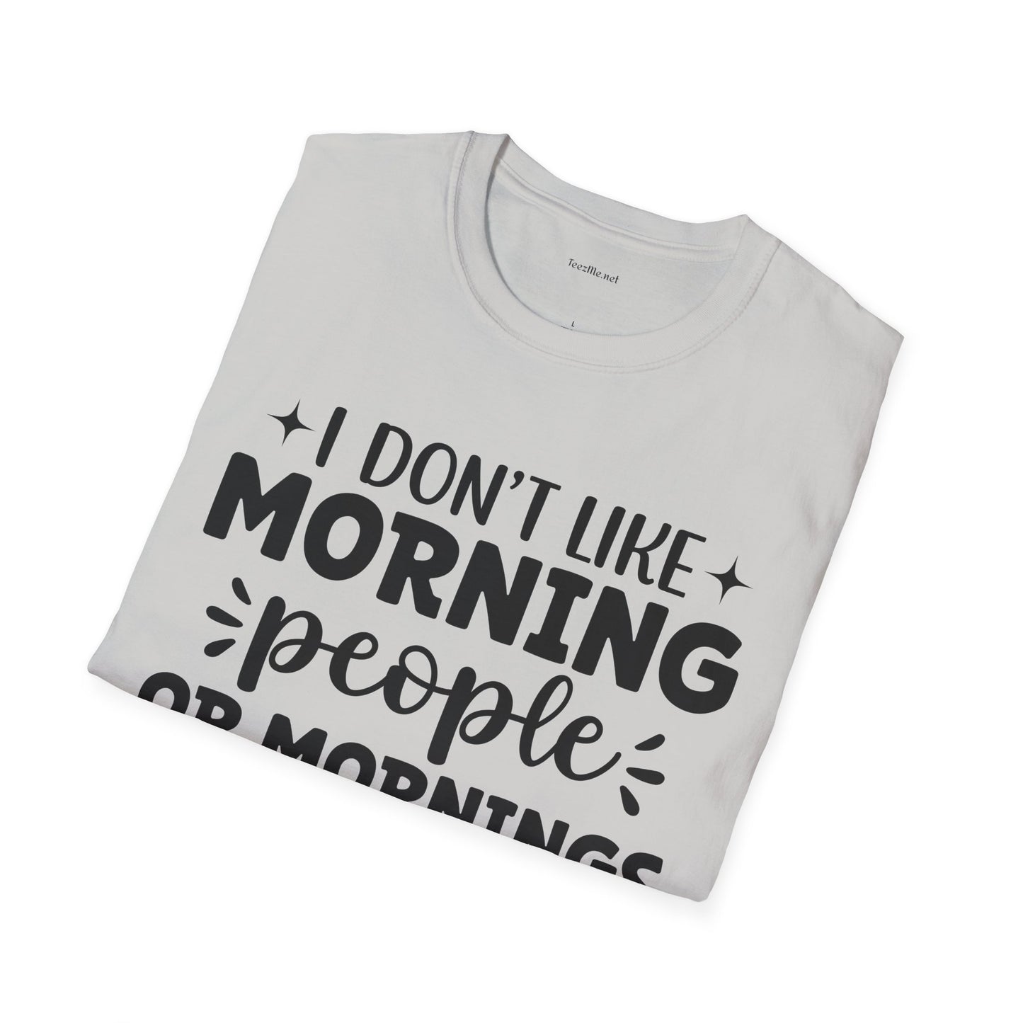 I don't like - Unisex Softstyle T-Shirt 100% Cotton Graphic