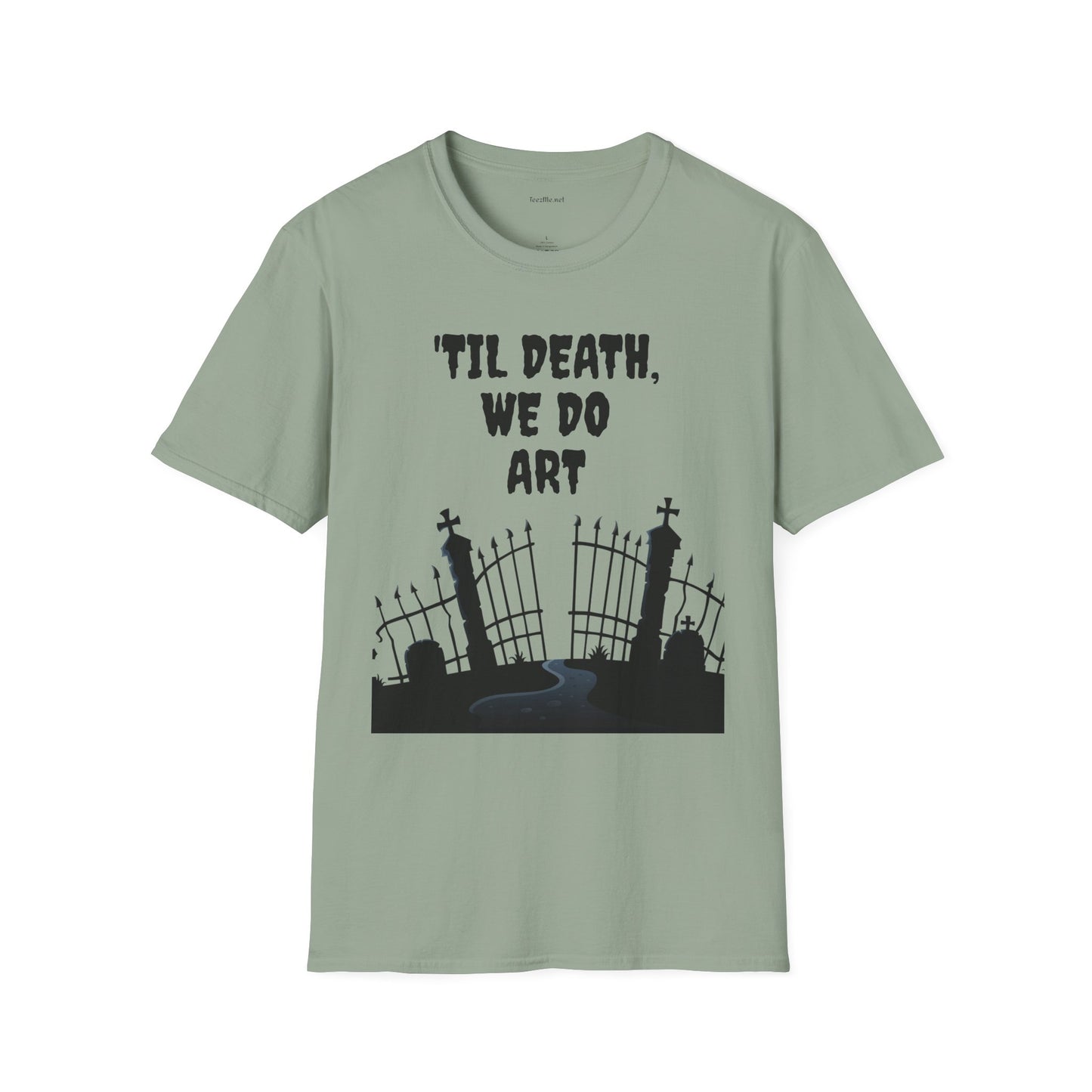 'TIL DEATH, WE DO ART Unisex Softstyle T-Shirt 100% Cotton Graphic